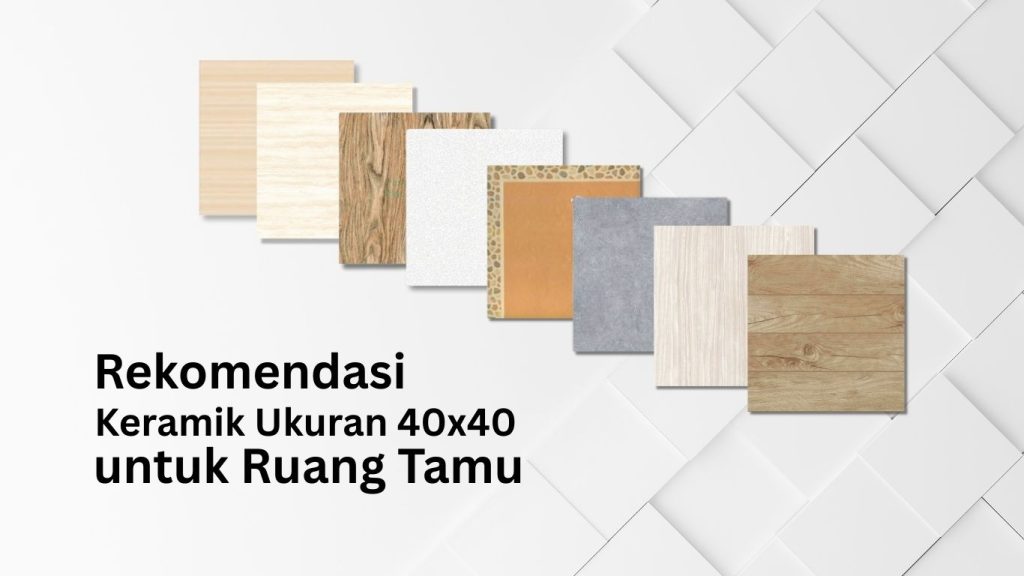 Keramik Lantai Ruang Tamu 40x40