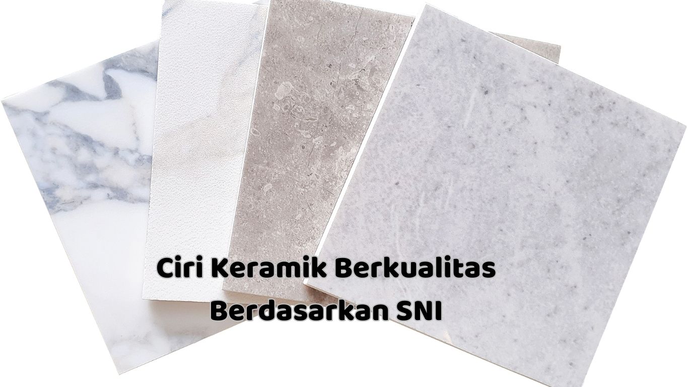 Ciri Keramik yang Bagus Menurut SNI