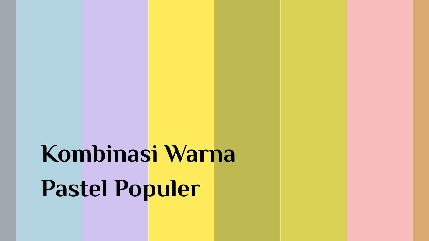Kombinasi Warna Pastel Populer